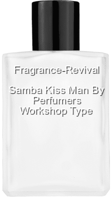 Samba Kiss Man By Perfumers Workshop Type